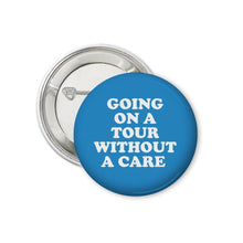 Load image into Gallery viewer, Tour The States Collectible 2.25 Individual Buttons Going On A Without Care